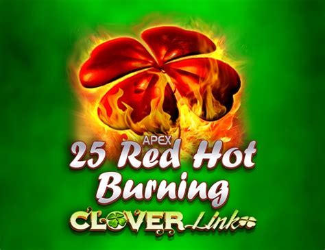 25 Red Hot Burning Clover Link Parimatch