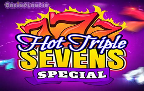 Hot Triple Sevens Special Novibet