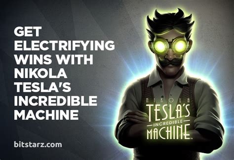 Nikola Tesla S Incredible Machine NetBet